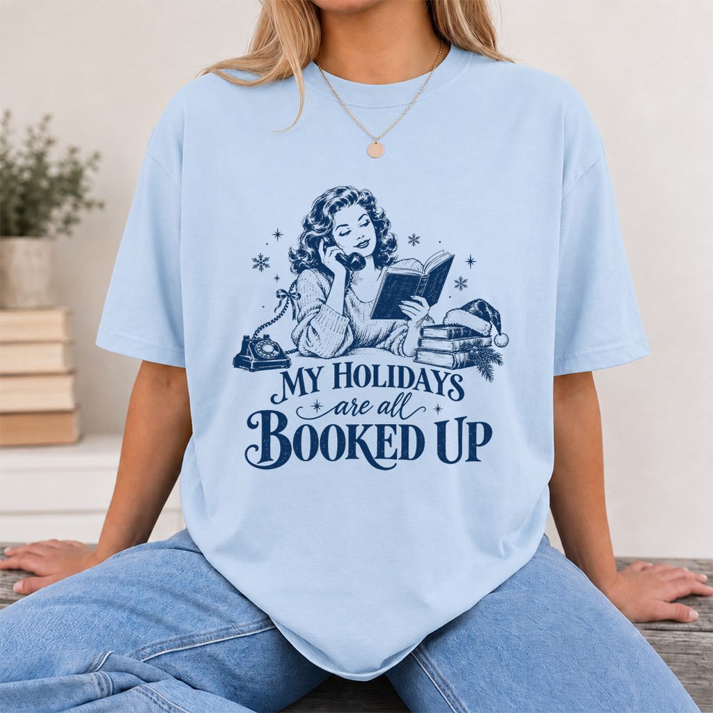 My Holidays Are All Booked Up Printed T-Shirt | Christmas Book Lover Gift Light Blue