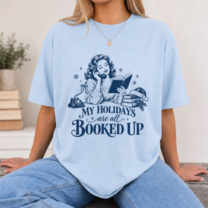 My Holidays Are All Booked Up Printed T-Shirt | Christmas Book Lover Gift Light Blue