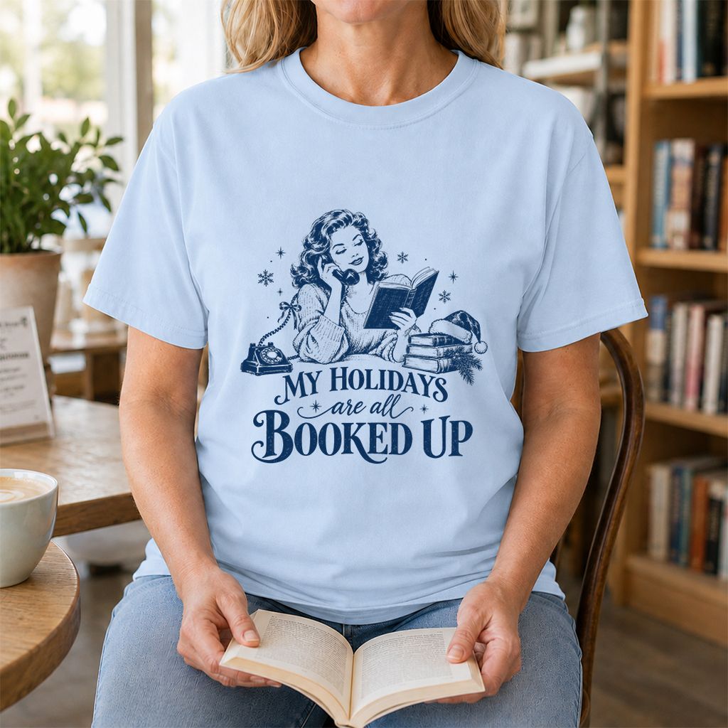My Holidays Are All Booked Up Printed T-Shirt | Christmas Book Lover Gift Light Blue