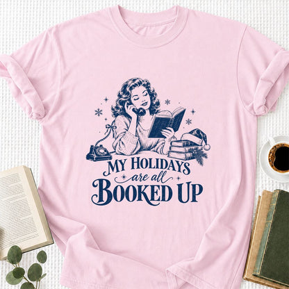 My Holidays Are All Booked Up Printed T-Shirt | Christmas Book Lover Gift Light Pink