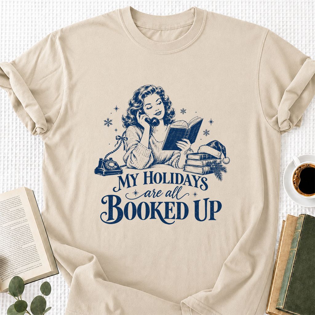 My Holidays Are All Booked Up Printed T-Shirt | Christmas Book Lover Gift Sand