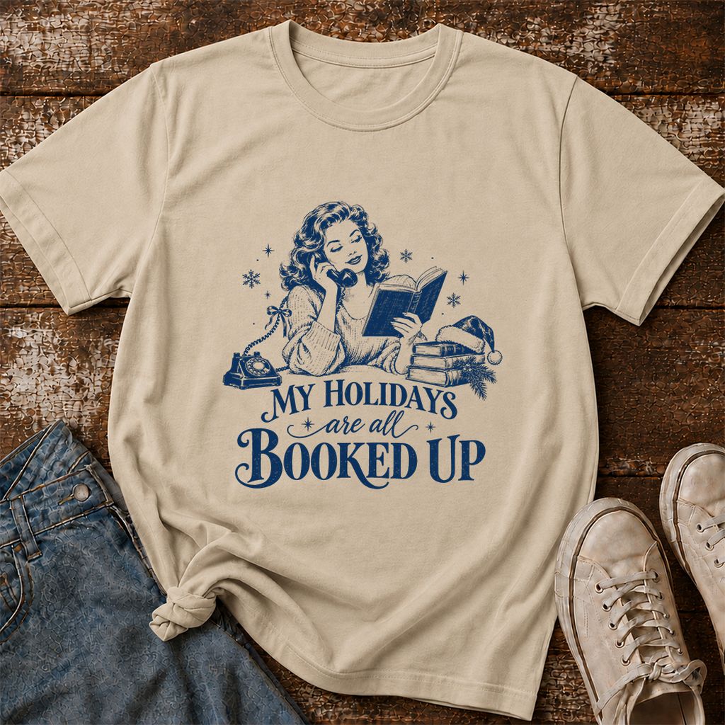 My Holidays Are All Booked Up Printed T-Shirt | Christmas Book Lover Gift Sand