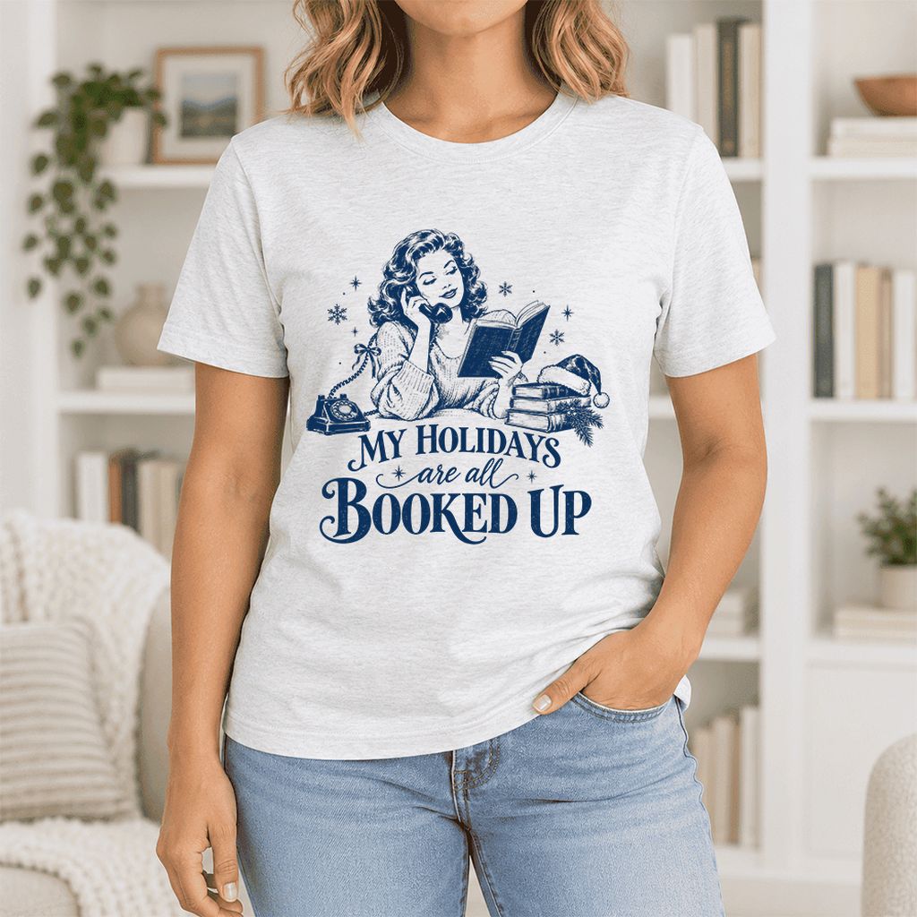 My Holidays Are All Booked Up Ultra-Soft Cotton T-Shirt | Gift Ash