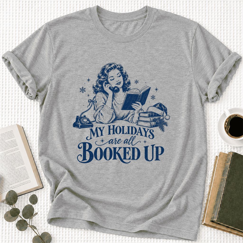 My Holidays Are All Booked Up Ultra-Soft Cotton T-Shirt | Gift Athletic Heather