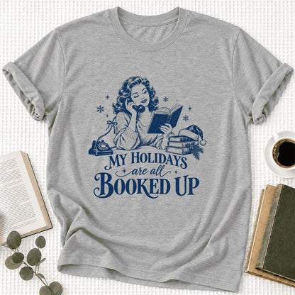 My Holidays Are All Booked Up Ultra-Soft Cotton T-Shirt | Gift Athletic Heather