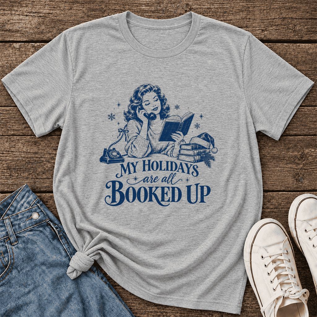 My Holidays Are All Booked Up Ultra-Soft Cotton T-Shirt | Gift Athletic Heather