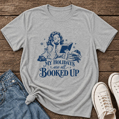 My Holidays Are All Booked Up Ultra-Soft Cotton T-Shirt | Gift Athletic Heather