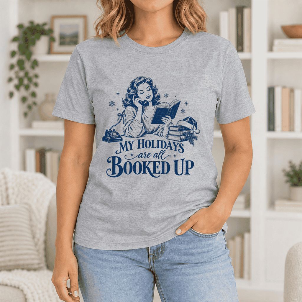 My Holidays Are All Booked Up Ultra-Soft Cotton T-Shirt | Gift Athletic Heather