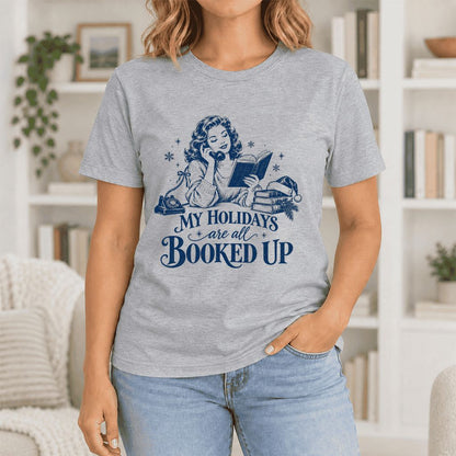 My Holidays Are All Booked Up Ultra-Soft Cotton T-Shirt | Gift Athletic Heather
