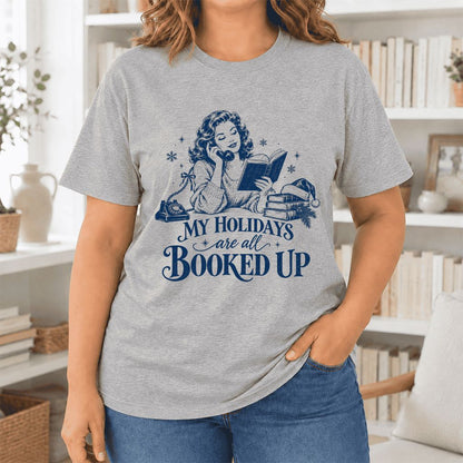 My Holidays Are All Booked Up Ultra-Soft Cotton T-Shirt | Gift Athletic Heather