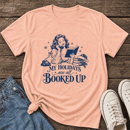 My Holidays Are All Booked Up Ultra-Soft Cotton T-Shirt | Gift Heather Peach