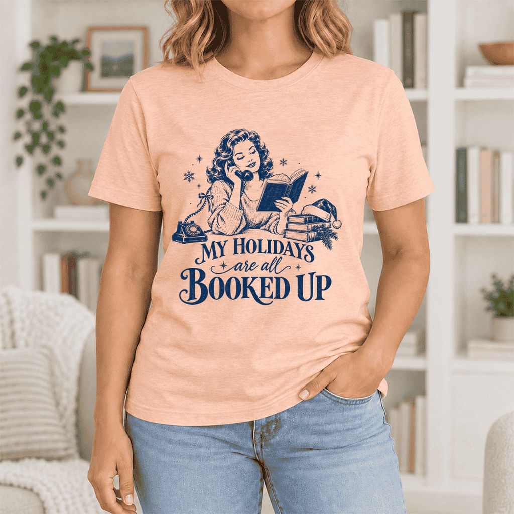 My Holidays Are All Booked Up Ultra-Soft Cotton T-Shirt | Gift Heather Peach