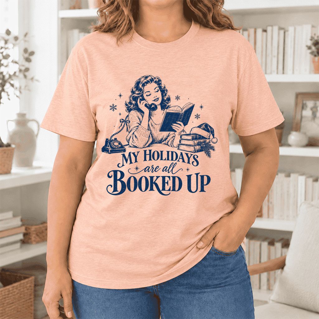 My Holidays Are All Booked Up Ultra-Soft Cotton T-Shirt | Gift Heather Peach