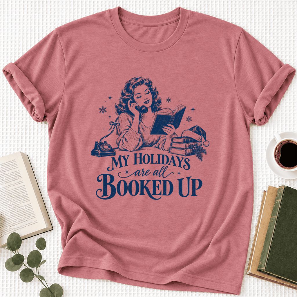 My Holidays Are All Booked Up Ultra-Soft Cotton T-Shirt | Gift Mauve