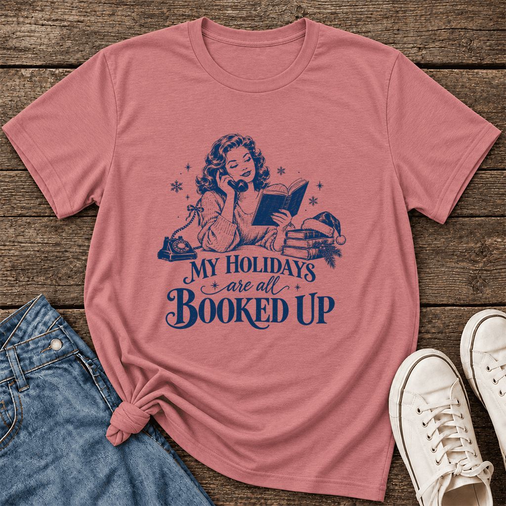 My Holidays Are All Booked Up Ultra-Soft Cotton T-Shirt | Gift Mauve