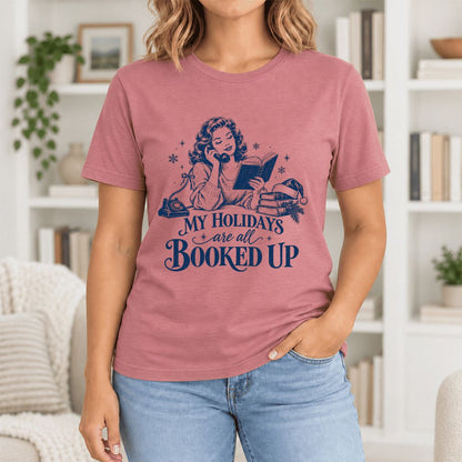 My Holidays Are All Booked Up Ultra-Soft Cotton T-Shirt | Gift Mauve