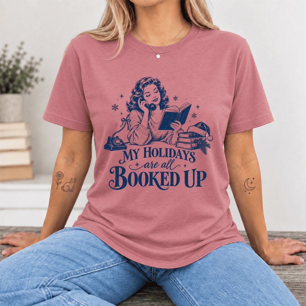 My Holidays Are All Booked Up Ultra-Soft Cotton T-Shirt | Gift Mauve