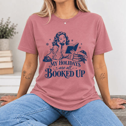 My Holidays Are All Booked Up Ultra-Soft Cotton T-Shirt | Gift Mauve