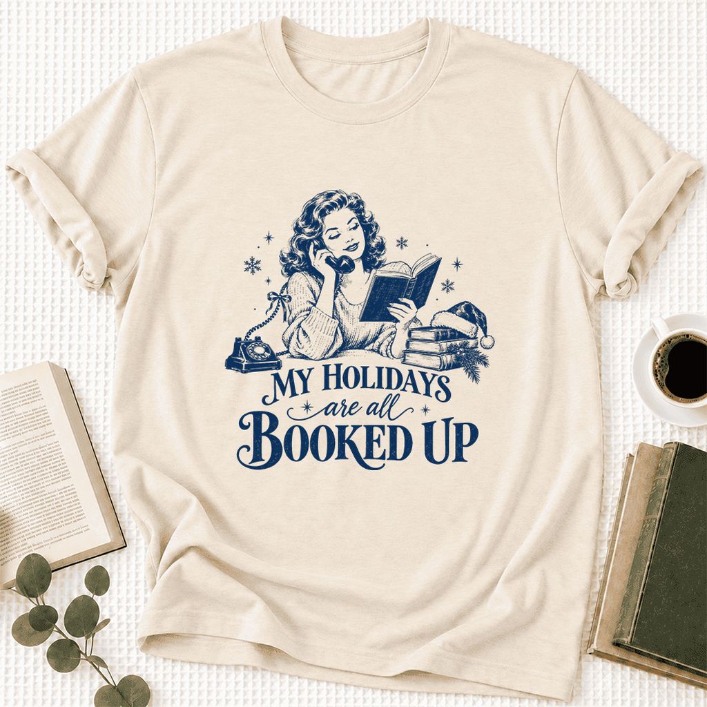 My Holidays Are All Booked Up Ultra-Soft Cotton T-Shirt | Gift Natural
