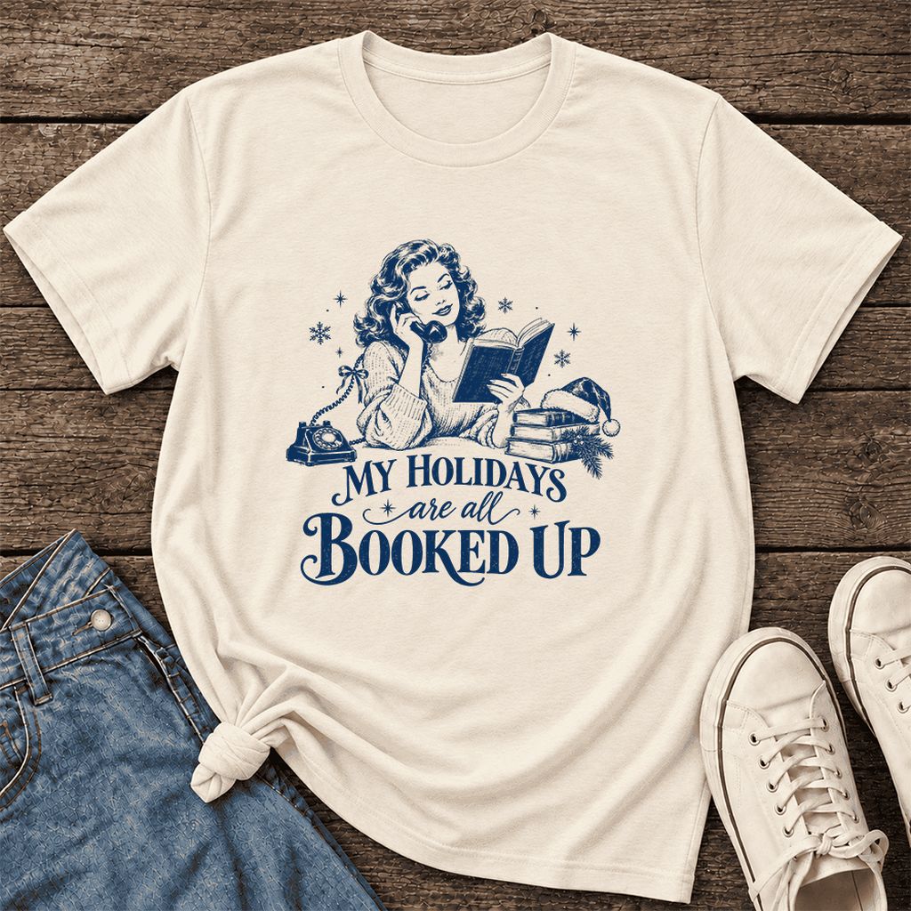 My Holidays Are All Booked Up Ultra-Soft Cotton T-Shirt | Gift Natural