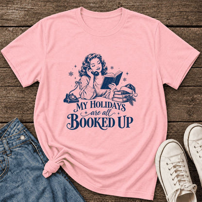 My Holidays Are All Booked Up Ultra-Soft Cotton T-Shirt | Gift Pink