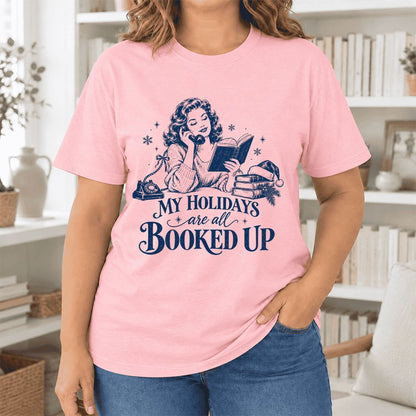 My Holidays Are All Booked Up Ultra-Soft Cotton T-Shirt | Gift Pink