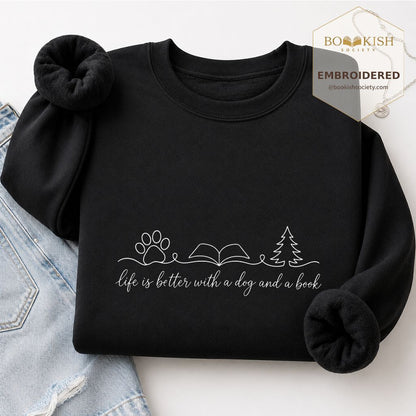 Life Is Better With A Dog And A Book Embroidered Sweatshirt | Dog Lover Gift Black
