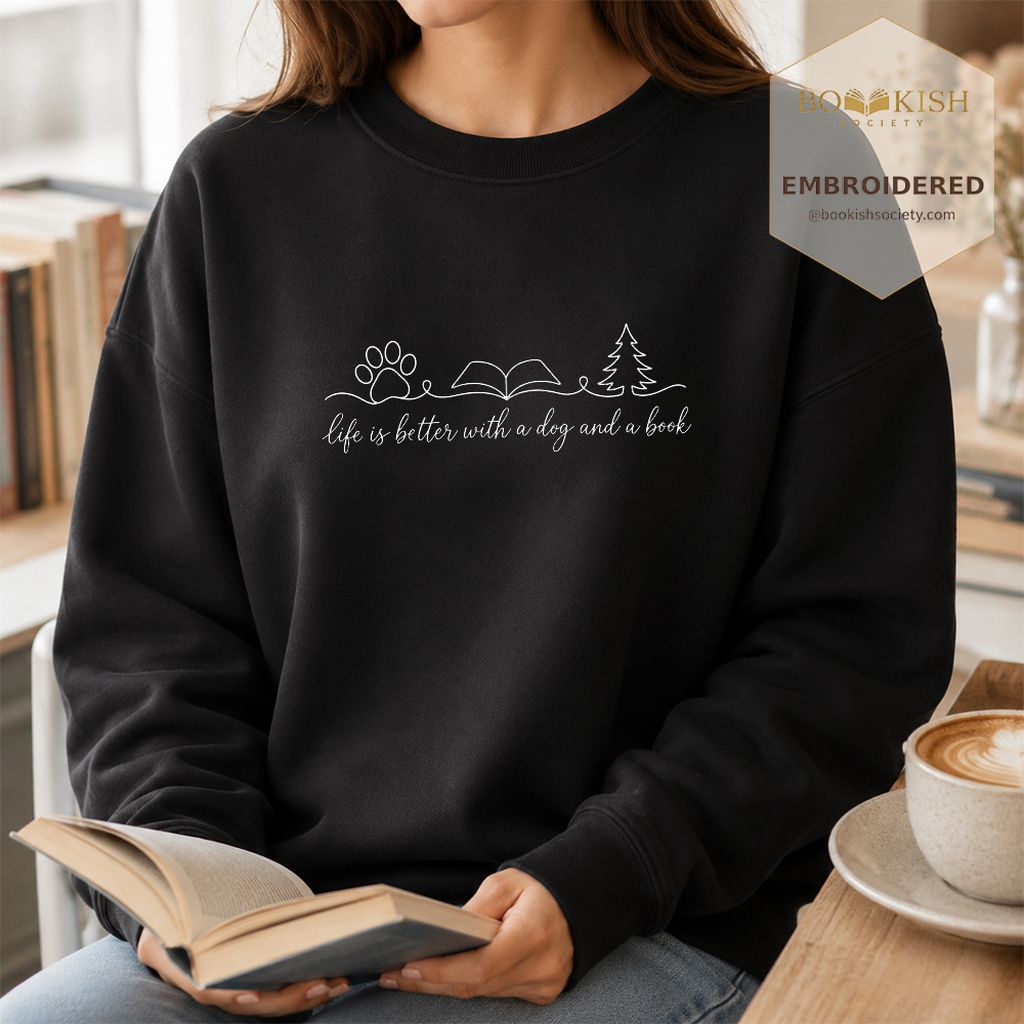 Life Is Better With A Dog And A Book Embroidered Sweatshirt | Dog Lover Gift Black