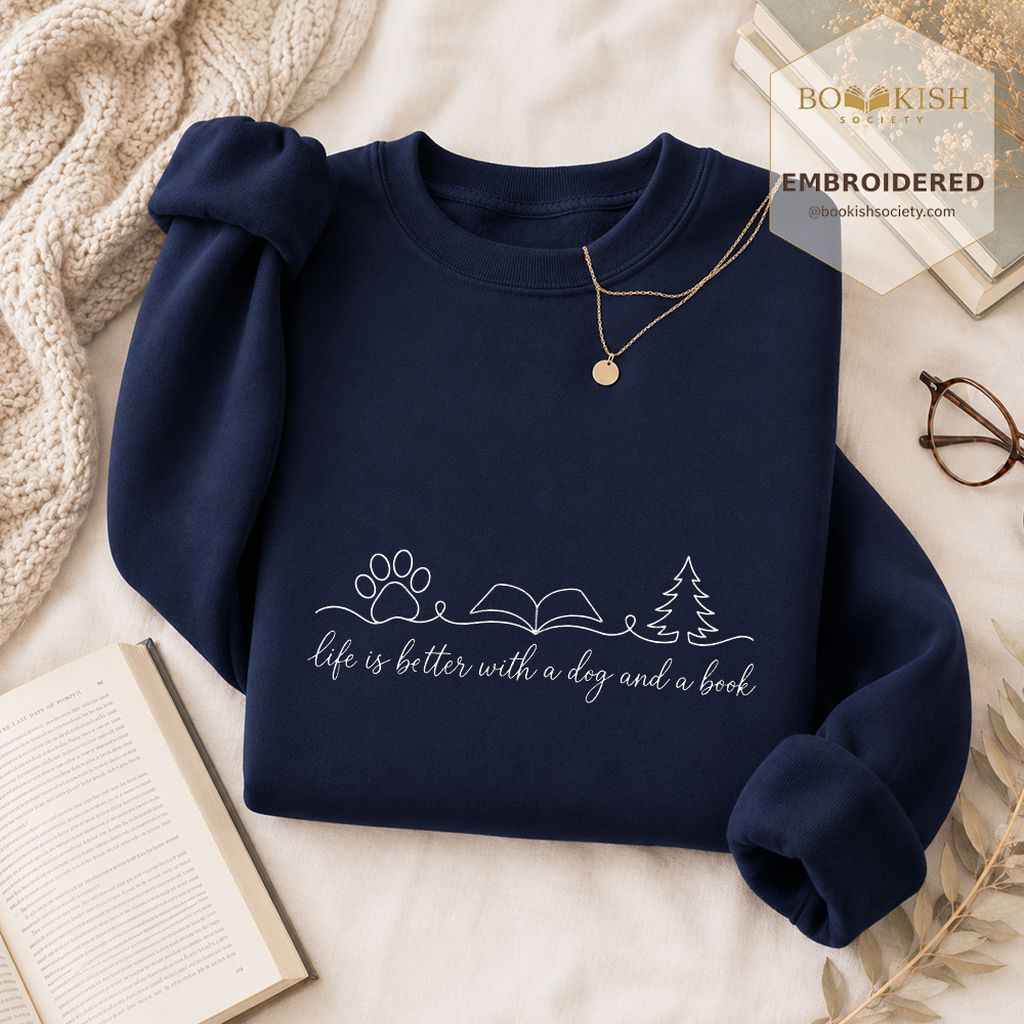 Life Is Better With A Dog And A Book Embroidered Sweatshirt | Dog Lover Gift Navy