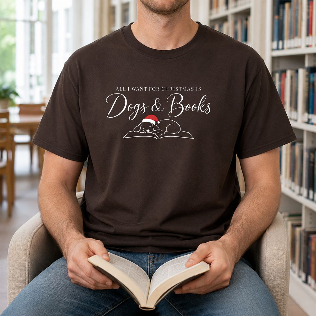All I Want For Christmas Is Dogs & Books Printed T-Shirt | Dog Lover Reader Gift Dark Chocolate