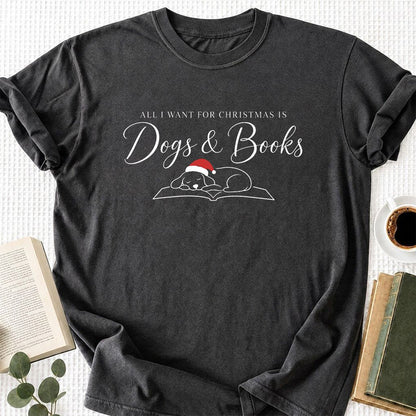 All I Want For Christmas Is Dogs & Books Printed T-Shirt | Dog Lover Reader Gift Dark Heather