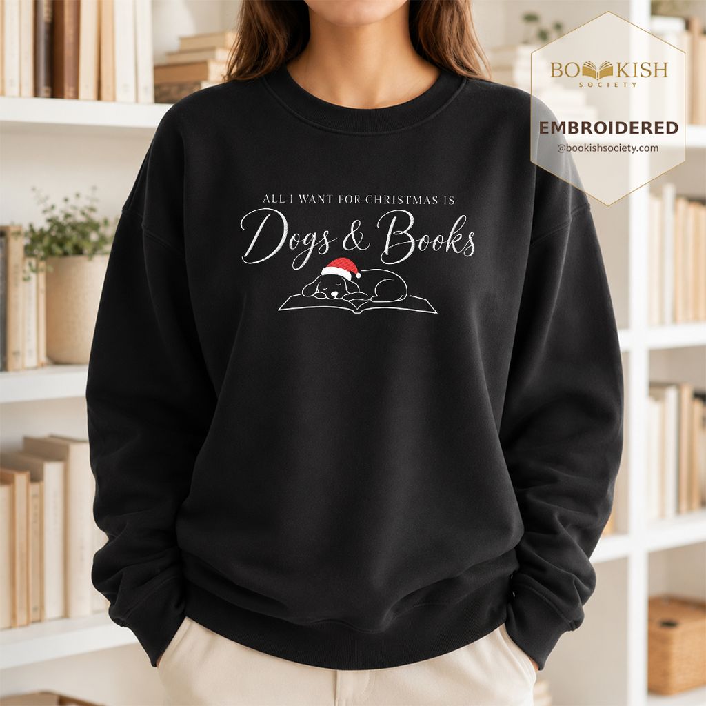 All I Want For Christmas Is Dogs & Books Embroidered Sweatshirt | Dog Lover Gift Black
