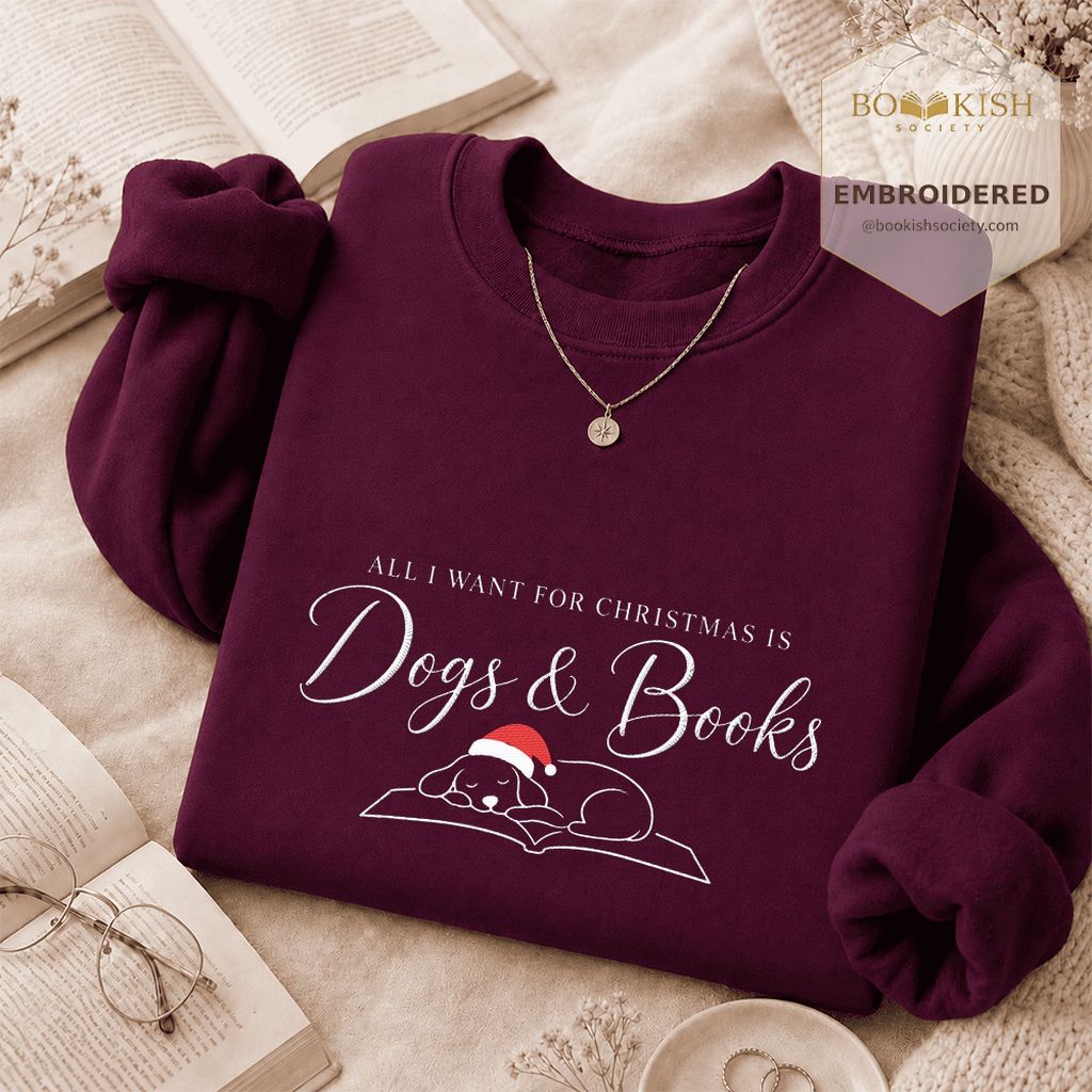 All I Want For Christmas Is Dogs & Books Embroidered Sweatshirt | Dog Lover Gift Maroon