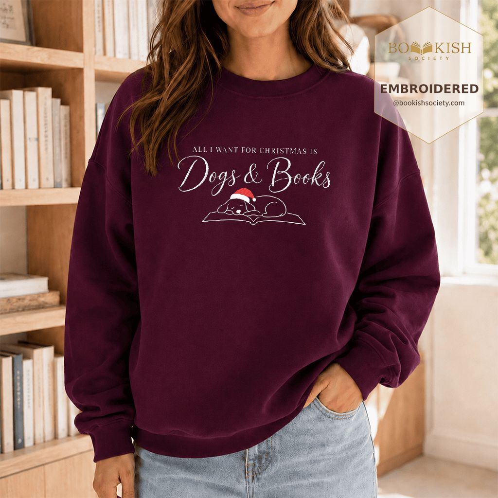 All I Want For Christmas Is Dogs & Books Embroidered Sweatshirt | Dog Lover Gift Maroon