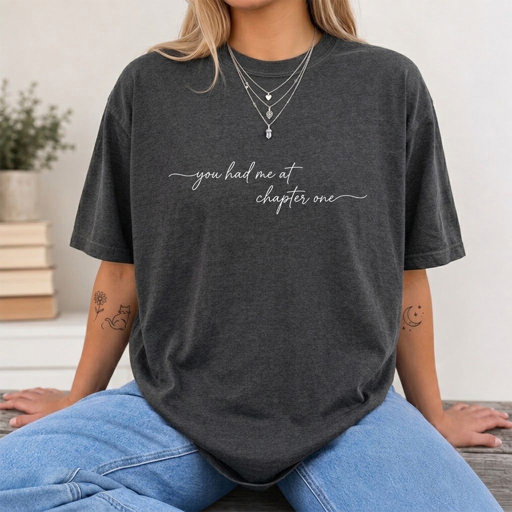 You Had Me At Chapter One Printed T-Shirt | Book Lover Gift Dark Heather