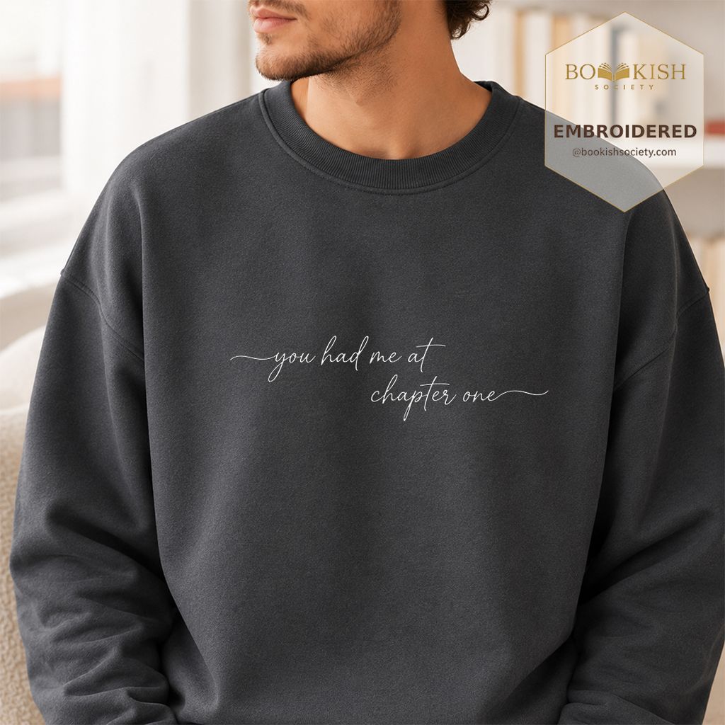 You Had Me At Chapter One Embroidered Sweatshirt | Book Lover Gift Dark Heather