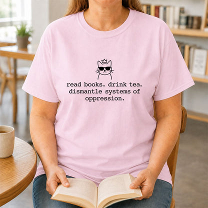 Read Books Drink Tea Cat Printed T-Shirt | Rebel Book Lover Gift Light Pink