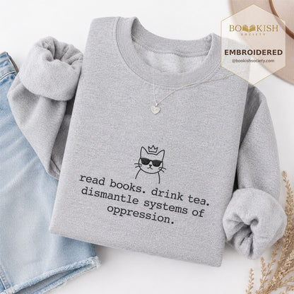 Read Books Drink Tea Cat Embroidered Sweatshirt | Rebel Book Lover Gift Sport Grey