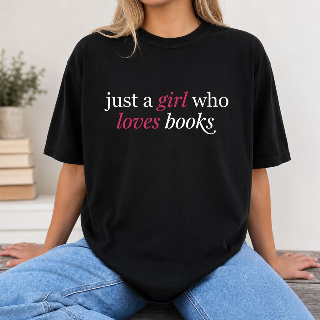 Just A Girl Who Loves Books Printed T-Shirt | Book Lover Gift Black