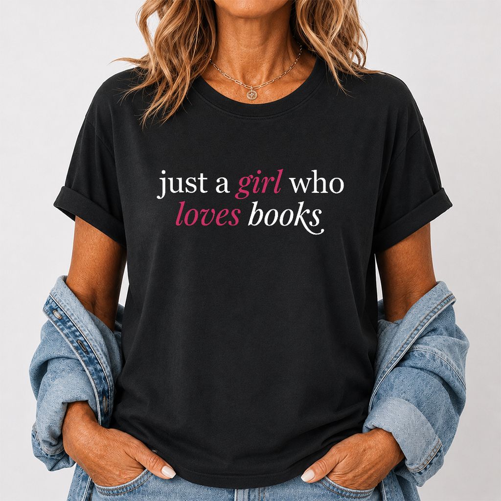 Just A Girl Who Loves Books Printed T-Shirt | Book Lover Gift Black