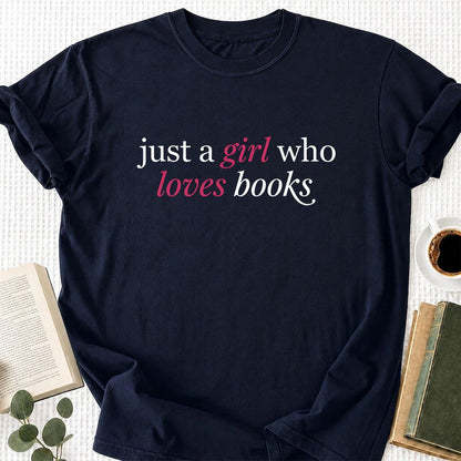 Just A Girl Who Loves Books Printed T-Shirt | Book Lover Gift Navy