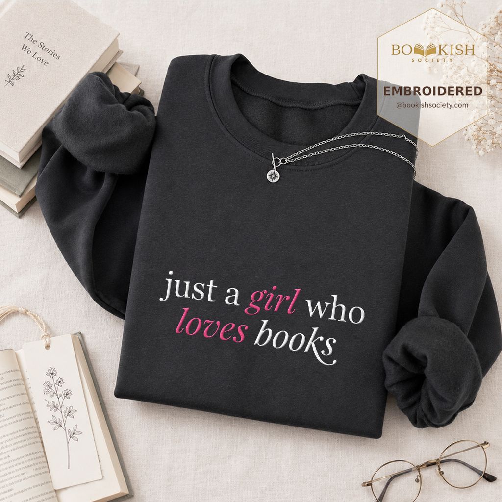 Just A Girl Who Loves Books Embroidered Sweatshirt | Book Lover Gift Dark Heather