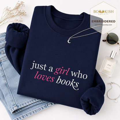 Just A Girl Who Loves Books Embroidered Sweatshirt | Book Lover Gift Navy