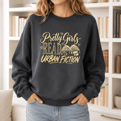 Pretty Girls Read Urban Fiction Crewneck Sweatshirt | Book Lover Gift Dark Heather