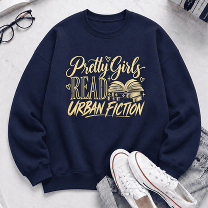 Pretty Girls Read Urban Fiction Crewneck Sweatshirt | Book Lover Gift Navy