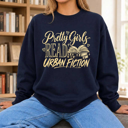 Pretty Girls Read Urban Fiction Crewneck Sweatshirt | Book Lover Gift Navy