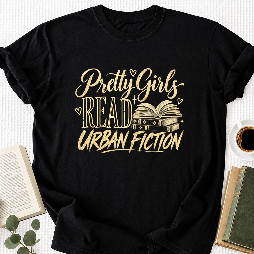 Pretty Girls Read Urban Fiction Printed T-Shirt | Book Lover Gift Black