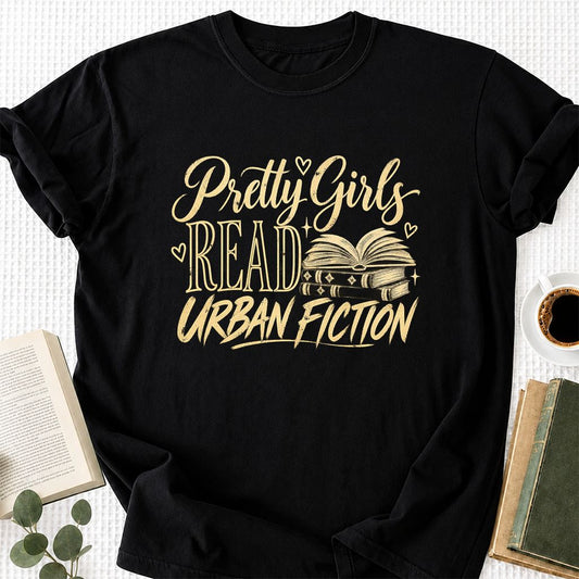 Pretty Girls Read Urban Fiction Printed T-Shirt | Book Lover Gift Black