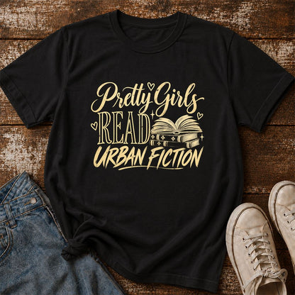 Pretty Girls Read Urban Fiction Printed T-Shirt | Book Lover Gift Black