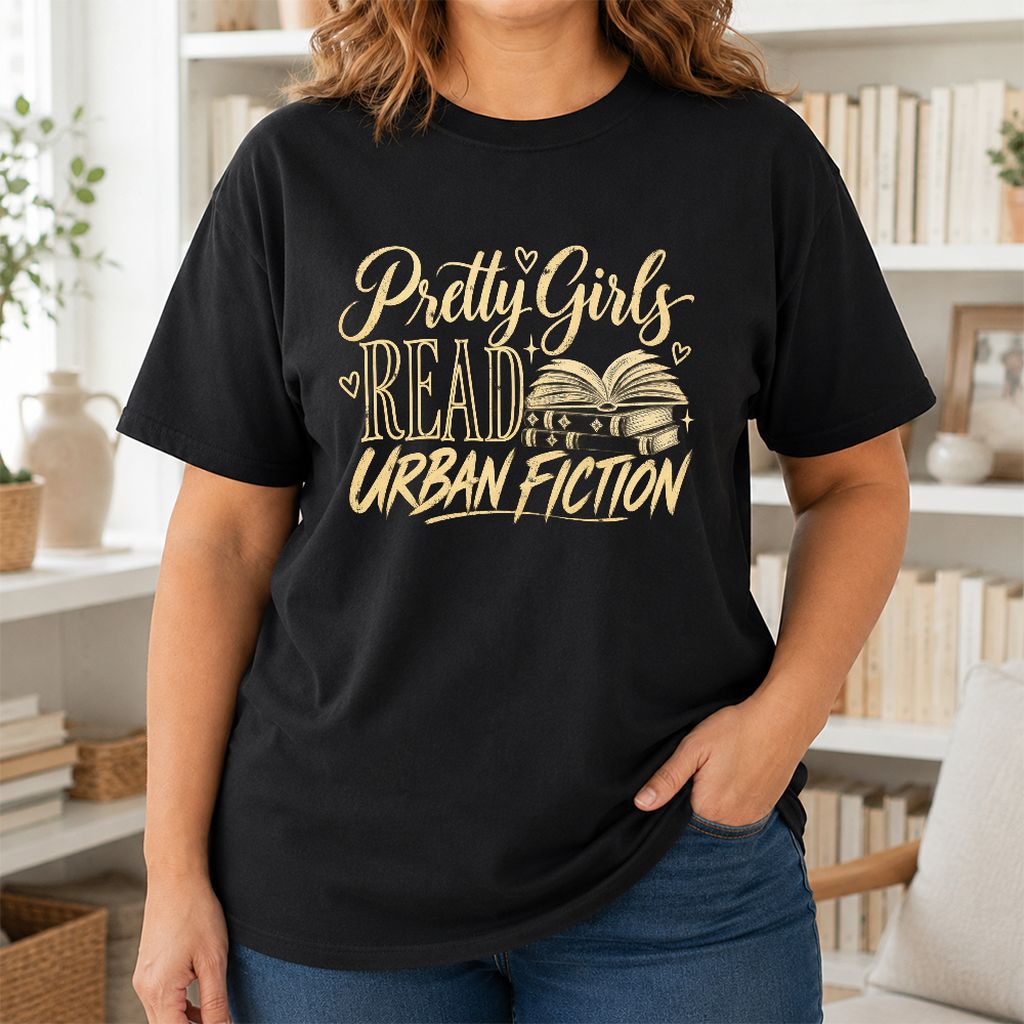 Pretty Girls Read Urban Fiction Printed T-Shirt | Book Lover Gift Black